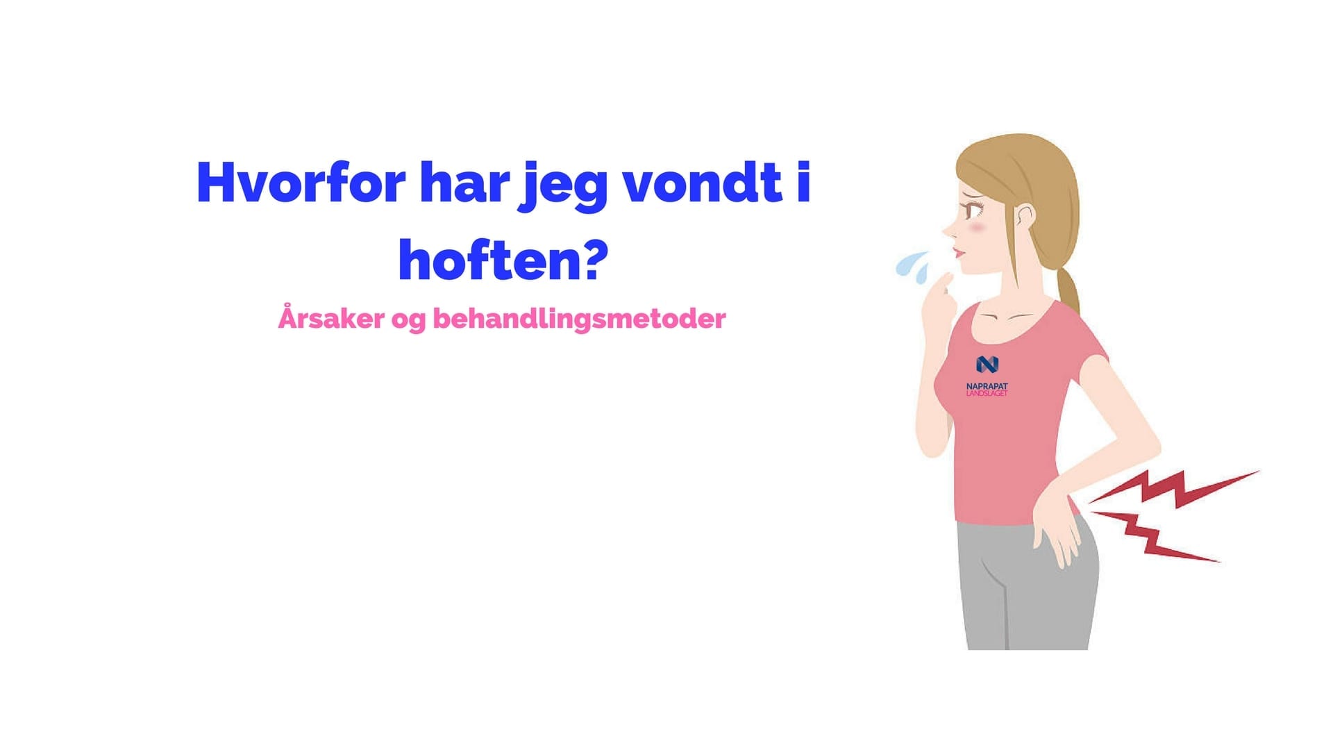 Hvorfor Har Jeg Vondt I Hoften Naprapatlandslaget